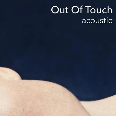 Cut_Out Of Touch (Acoustic)