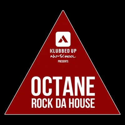 Octane/ZetheX/DVeight/SekerRock Da House