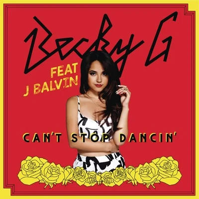 Becky GCant Stop Dancin (feat. J Balvin) [J Balvin Remix]