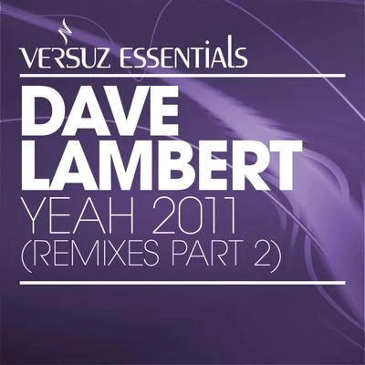 Dave LambertYeah 2011