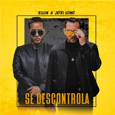 BillonSe Descontrola (feat. Jefri leonet)