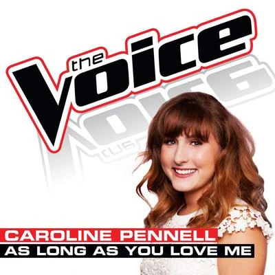 Caroline PennellSteve VoidAs Long As You Love Me (The Voice Performance)