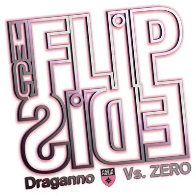 MC FlipsideDraganno Vs. ZERO