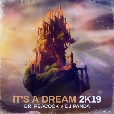 DJ PandaIts A Dream 2K19