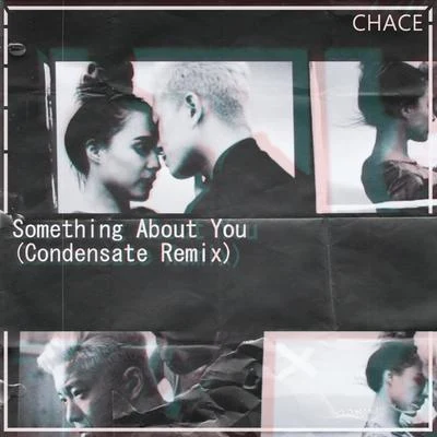 Condensate/HoworD/JiaoYanpearsSomething About You (Condensate Edit)