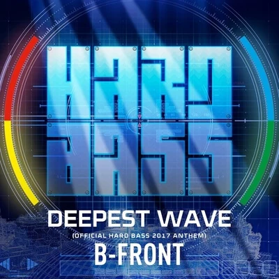 B-FrontCooneDeepest Wave (Official Hard Bass 2017 Anthem)