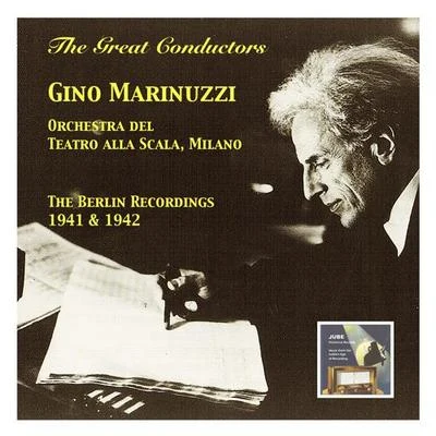 Gino MarinuzziGREAT CONDUCTORS (THE) - Gino Marinuzzi and Milan La Scala Orchestra (1941-1942)