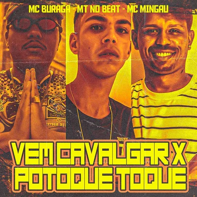 DJ RM/Mc Mingau/MC Bicho SoltoVem Cavalgar X Potoque Toque