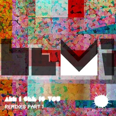 Avin/James ReidAll I See Is You Remixes Part 1