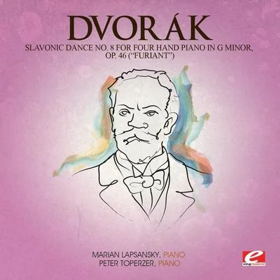 Marian LapsanskySlovak Philharmonic OrchestraBystrik RezuchaDvorák: Slavonic Dance No. 8 for Four Hand Piano in G Minor, Op. 46 (Furiant) [Digitally Remastered]