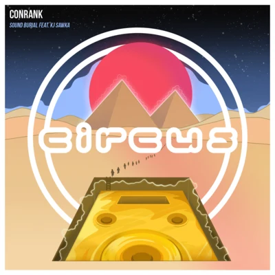 ConRank/DOKEDO/Guzz/網戀C11/Quintino & Blasterjaxx/Howie LeeSound Burial (feat. KJ Sawka)