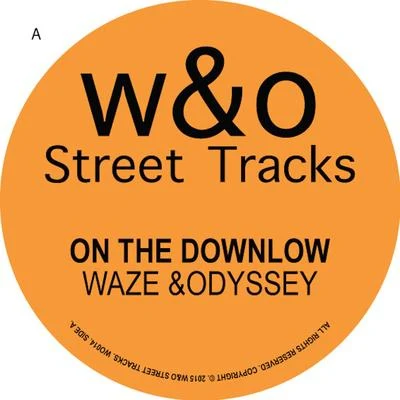 Waze & OdysseyOn The Downlow