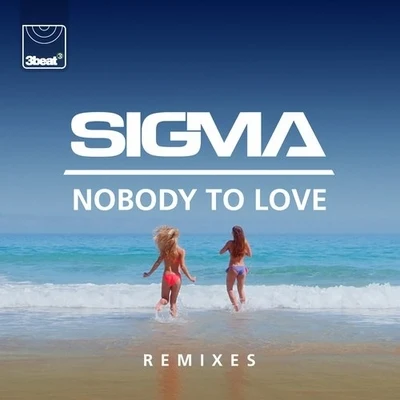 SIGMANobody to Love (Remixes) - EP