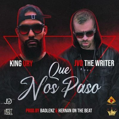 JVO the WriterQue Nos Paso (feat. King Ury)