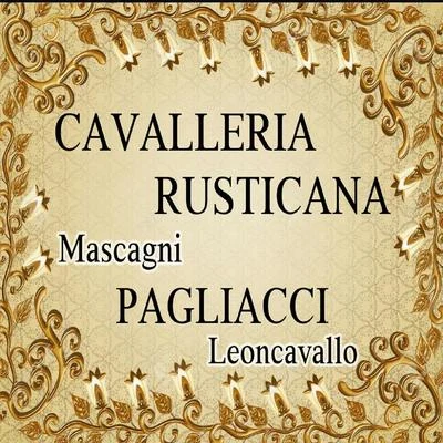 Pietro MascagniJames LevineCavalleria Rusticana, Pagliacci, Mascagni, Leoncavallo