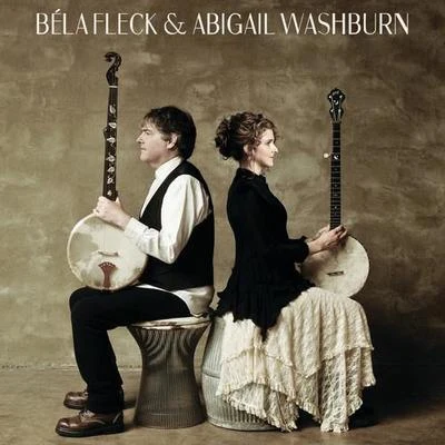 Abigail WashburnBéla Fleck & Abigail Washburn