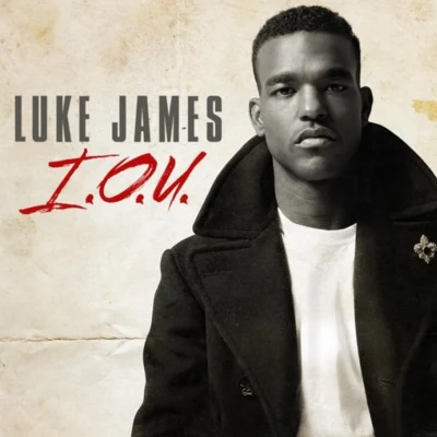 Luke James/Eric Bellinger/Chris Brown/Blaq TuxedoI.O.U.