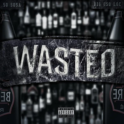 Big Chuco/Big Oso LocWasted (feat. Big Oso Loc)