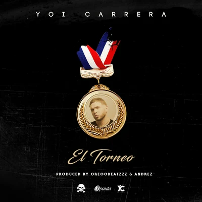 Yoi Carrera/Jory Boy/Dalmata/J Alvarez/Nejo/Jonna TorresEl Torneo