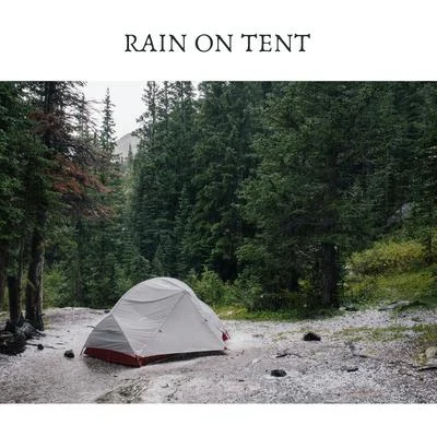 Rain Sounds Sleep/Sounds of Rain & Thunder Storms/Smart Baby LullabyRain on Tent