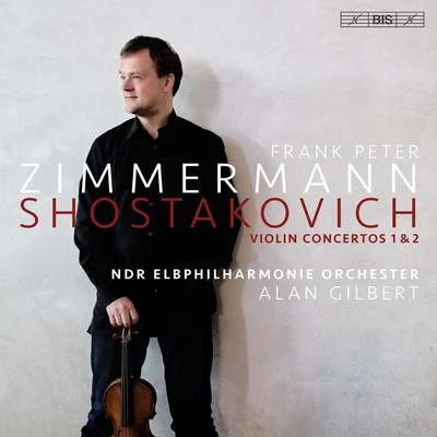 NDR Elbphilharmonie OrchesterShostakovich: Violin Concertos Nos. 1 & 2