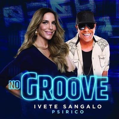 Ivete Sangalo/LUDMILLANo Groove (Pega, Pega, Pega)