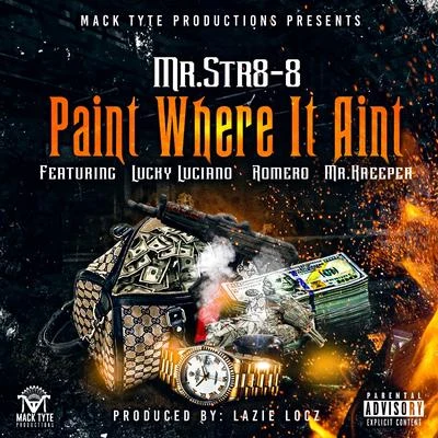 Guero Lokz/Mr.Str8-8/Abiichiidii DPaint Where It Aint (feat. Lucky Luciano, Romero & Mr.Kreeper)