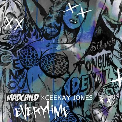 Madchild/IllmaculateEverytime (feat. Ceekay Jones)