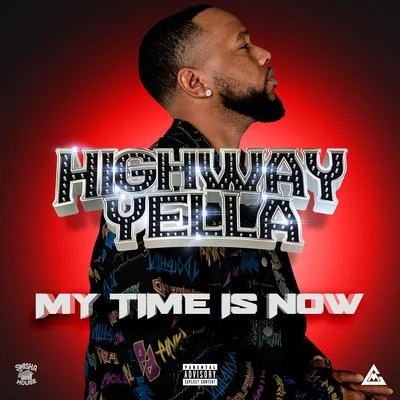 DJ Michael Watts/Highway YellaMy Time Is Now