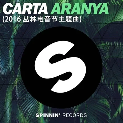 Carta/Sem VoxAranya (Jungle Festival Anthem)