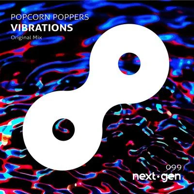 Popcorn Poppers/Lika Morgan/EDX/Scott Forshaw/Nora En Pure/Greg Stainer/ArtLec/Robert Burian/Brit Chick/Tosel & HaleVibrations