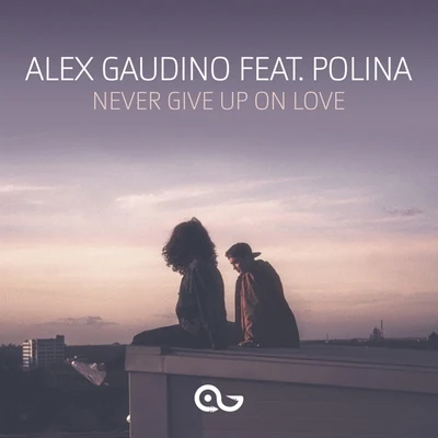 Alex Gaudino/Crystal WatersNever Give Up on Love