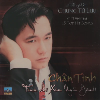 Chung Tử Lưu/KennyChân Tình - Tình Ơi Xin Ngủ Yên