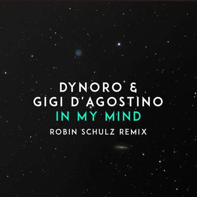 Gigi DAgostinoIn My Mind (Robin Schulz Remix)