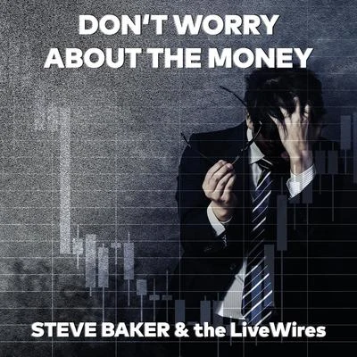 Marius Ford/Carmen Daye/James Copperthwaite/Steve BakerDont Worry About the Money (Single Edit)