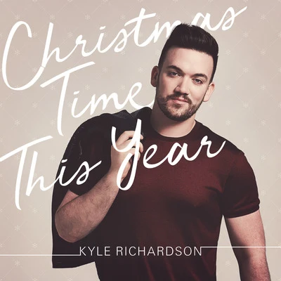 Kyle RichardsonChristmas Time This Year