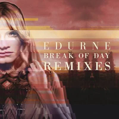 EdurneBrian CrossBreak of Day (Remixes)