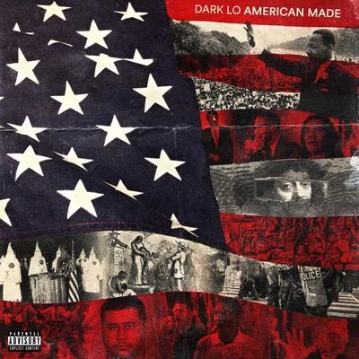 Dark LoAmerican Made (feat. Dajah Monae)