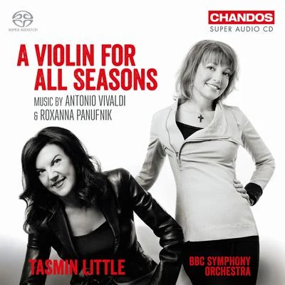 Tasmin LittleVIVALDI, A.: 4 Seasons (The)PANUFNIK, R.: 4 World Seasons (A Violin for All Seasons) (Little, BBC Symphony)