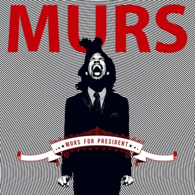 MursMurs For President (Standard Explicit Version)