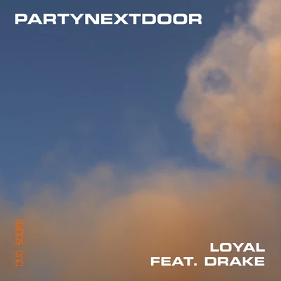 PARTYNEXTDOORLoyal (feat. Drake)