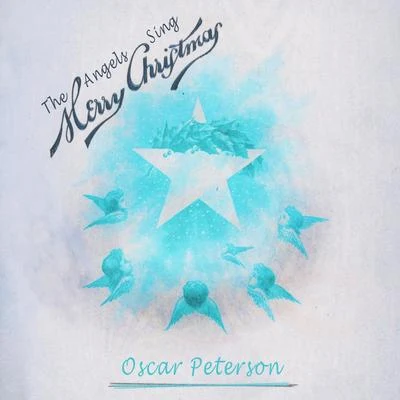 Oscar PetersonThe Angels Sing Merry Christmas