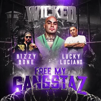 WickedDie Hexen von OzFree My Gangstaz (feat. Bizzy Bone)