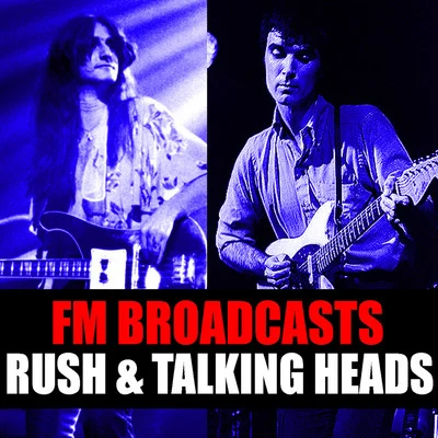 Talking HeadsFM Broadcasts Rush & Talking Heads