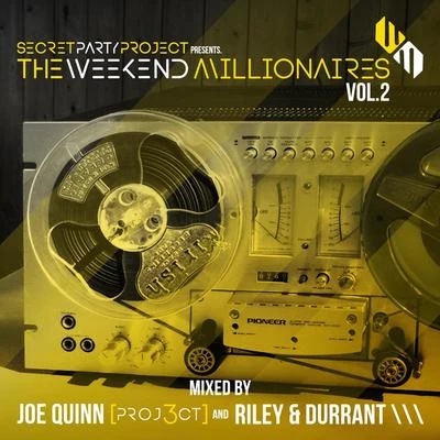 Joe QuinnSecret Party Project Pres. The Weekend Millionaires, Vol. 2