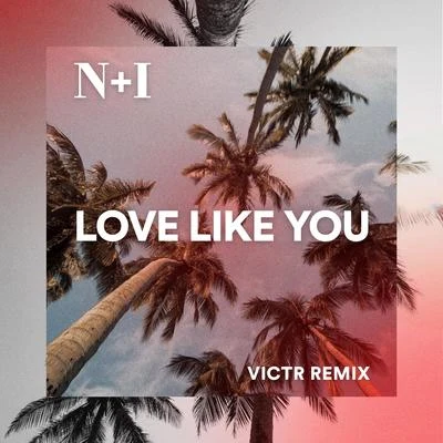 VICTRLove Like You (Victr Remix)