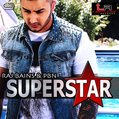 Raj BainsRaxstarPBNSuperstar