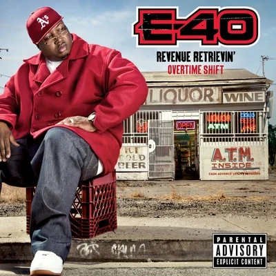 E-40Revenue Retrievin: Overtime Shift