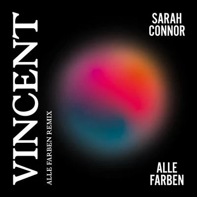 Alexander Tidebrink/Alle FarbenVincent (Alle Farben Remix)