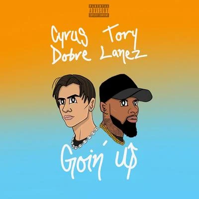 Tory Lanez/A Boogie Wit da HoodieGoin up